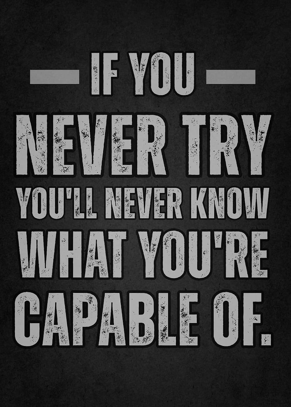 You Never Know What You're Capable Of
